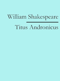 Titus Andronicus - William Shakespeare - E-Book
