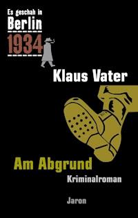 Am Abgrund - Klaus Vater - E-Book