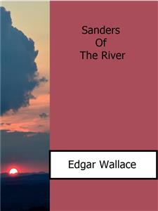 Sanders Of The River - Edgar Wallace - E-Book