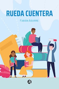 Rueda cuentera - Fabián Aguirre - E-Book