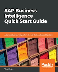 SAP Business Intelligence Quick Start Guide - Vinay Singh - E-Book