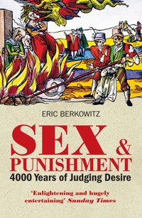 Sex and Punishment - Eric Berkowitz - E-Book