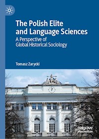 The Polish Elite and Language Sciences - Tomasz Zarycki - E-Book