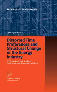 Distorted Time Preferences and Structural Change in the Energy Industry - Christoph Heinzel - E-Book