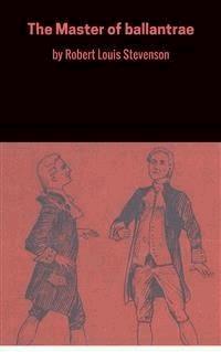 The Master of Ballantrae - Robert Louis Stevenson - E-Book