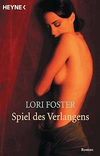 Spiel des Verlangens - Lori Foster - E-Book