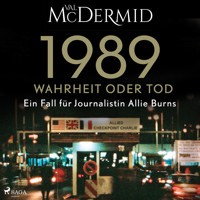 1989 – Wahrheit oder Tod (Ein Fall für Journalistin Allie Burns, Band 2) - Val McDermid - Hörbuch