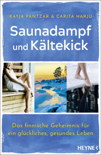 Saunadampf und Kältekick - Katja Pantzar - E-Book