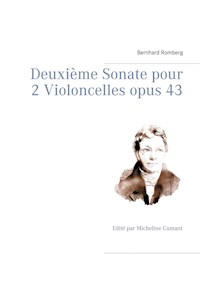 Deuxième Sonate pour 2 Violoncelles opus 43 - Bernhard Romberg - E-Book