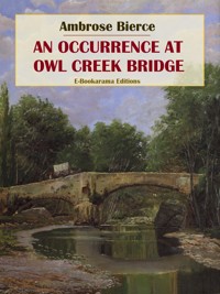 An Occurrence at Owl Creek Bridge - Ambrose Bierce - E-Book
