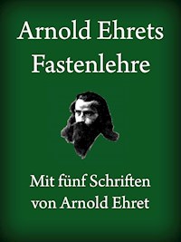 Arnold Ehret - Arnold Ehret - E-Book