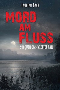 Mord am Fluss - Laurent Bach - E-Book