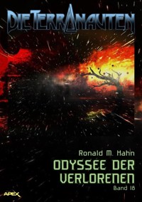DIE TERRANAUTEN, Band 18: ODYSSEE DER VERLORENEN - Ronald M. Hahn - E-Book