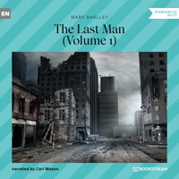 The Last Man, Volume 1 (Unabridged) - Mary Shelley - Hörbuch