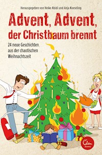 Advent, Advent, der Christbaum brennt! - Anja Koeseling - E-Book