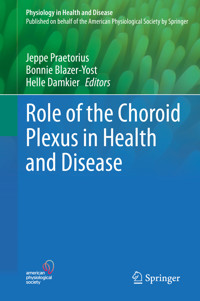 Role of the Choroid Plexus in Health and Disease - - E-Book