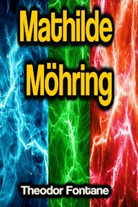 Mathilde Möhring - Theodor Fontane - E-Book