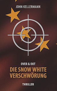 Die Snow White Verschwörung - John Kellermann - E-Book