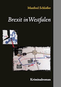 Brexit in Westfalen - Manfred Schloßer - E-Book