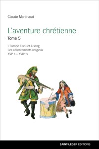 L'aventure chrétienne - Tome 5 - Claude Martinaud - E-Book