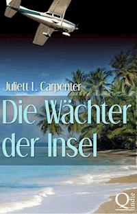 Die Wächter der Insel - Juliett L. Carpenter - E-Book