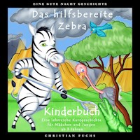 EINE GUTE NACHT GESCHICHTE - Das hilfsbereite Zebra - Christian Fuchs  - Hörbuch