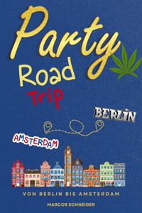 Party Roadtrip - Marcos Schneider - E-Book