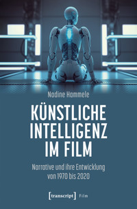 Künstliche Intelligenz im Film - Nadine Hammele - E-Book