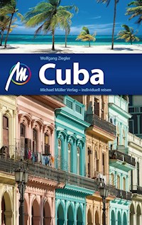 Cuba Reiseführer Michael Müller Verlag - Wolfgang Ziegler - E-Book