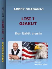Lisi i gjakut - Arber Shabanaj - E-Book