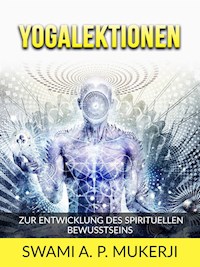 Yogalektionen (Übersetzt) - Swami A. P. Mucherji - E-Book