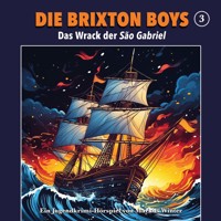 Die Brixton Boys, Folge 3: Das Wrack der Sao Gabriel - Markus Winter - Hörbuch