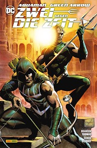 Aquaman/Green Arrow: Zwei gegen die Zeit - Thomas Brandon - E-Book