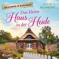 Das kleine Haus in der Heide - Julia Reymers - Hörbuch