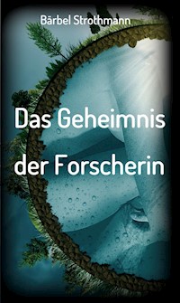 Klara und das Geheimnis der Forscherin - Bärbel Strothmann - E-Book