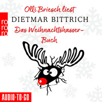 Das Weihnachtshasser-Buch (Ungekürzt) - Dietmar Bittrich - Hörbuch