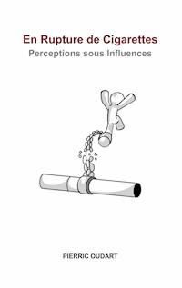 En rupture de cigarettes - Pierric Oudart - E-Book