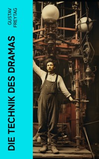 Die Technik des Dramas - Gustav Freytag - E-Book
