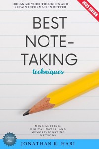 Best Note-Taking Techniques: - Jonathan K. Hari - E-Book