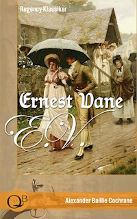 Ernest Vane (Regency-Klassiker) - Alexander Baillie Cochrane - E-Book