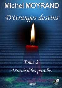 D’étranges destins - Tome 2 - Michel Moyrand - E-Book