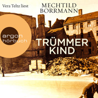 Trümmerkind (Ungekürzte Lesung) - Mechtild Borrmann - Hörbuch