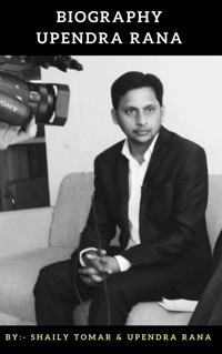 Upendra Rana- Biography - Upendra Rana - E-Book