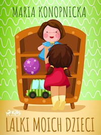 Lalki moich dzieci - Maria Konopnicka - E-Book