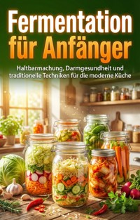 Fermentation für Anfänger - Hannah Schmidt - E-Book