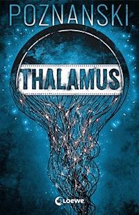 Thalamus - Ursula Poznanski - E-Book
