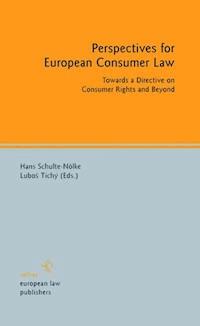Perspectives for European Consumer Law -  - E-Book