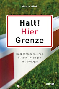 Halt! Hier Grenze - Martin Wirth - E-Book