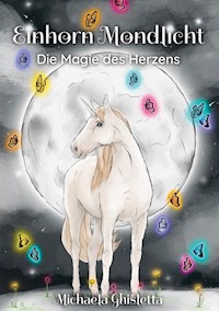 Einhorn Mondlicht - Michaela Ghisletta - E-Book
