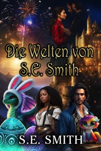 Die Welten von S.E. Smith - S.E. Smith - E-Book